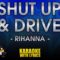 Shut Up and Drive – Rihanna (KARAOKE)