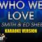 Who We Love – Sam Smith & Ed Sheeran (Karaoke Version)