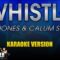 Whistle – Jax Jones, Calum Scott (Karaoke Version)