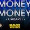 Money Money – Cabaret (KARAOKE)