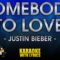 Somebody To Love – Justin Bieber (KARAOKE)