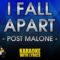 I Fall Apart – Post Malone (KARAOKE)