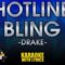 Hotline Bling – Drake (KARAOKE)