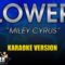 Flowers – Miley Cyrus (Karaoke Version)