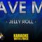 Save Me – Jelly Roll (KARAOKE)