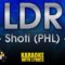 LDR – Shoti (PHL) (KARAOKE)