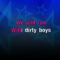 Dirty Boys – David Bowie (KARAOKE)