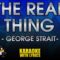 The Real Thing – George Strait (KARAOKE)