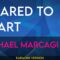 Scared To Start – Michael Marcagi (KARAOKE)