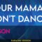 Your Mama Don’t Dance – Poison (KARAOKE)