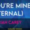 You’re Mine (Eternal) – Mariah Carey (KARAOKE)