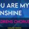 You Are My Sunshine – Childrens Chorus (KARAOKE)