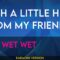 With A Little Help From My Friends – Wet Wet Wet (KARAOKE)