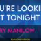 You’re Looking Hot Tonight – Barry Manilow (KARAOKE)