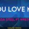 You Love Me – Melissa Steel ft Wretch 32 (KARAOKE)