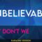 Unbelievable – Why Don’t We (KARAOKE)