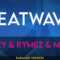 Heatwave – Wiley & Rymez & Ms D (KARAOKE)