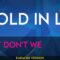 Cold In LA – Why Don’t We (KARAOKE)