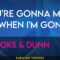 You’re Gonna Miss Me When I’m Gone – Brooks & Dunn (KARAOKE)