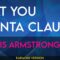 Zat You Santa Claus – Louis Armstrong (KARAOKE)