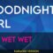 Goodnight Girl – Wet Wet Wet (KARAOKE)