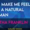 You Make Me Feel Like A Natural Woman – Aretha Franklin (KARAOKE)