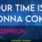 Your Time Is Gonna Come – Led Zeppelin (KARAOKE)