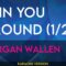 Spin You Around (1-24) – Morgan Wallen (KARAOKE)