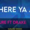 Where Ya At – Future ft Drake (KARAOKE)