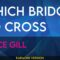 Which Bridge To Cross  – Vince Gill (KARAOKE)