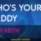 Who’s Your Daddy – Toby Keith (KARAOKE)