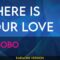 Where Is Your Love – DJ Bobo (KARAOKE)