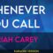 Whenever You Call – Mariah Carey (KARAOKE)