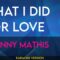 What I Did For Love – Johnny Mathis (KARAOKE)