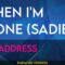 When I’m Gone (sadie) – No Address (KARAOKE)