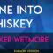 Wine Into Whiskey – Tucker Wetmore (KARAOKE)