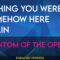 Wishing You Were Somehow Here Again – Phantom Of The Opera (KARAOKE)