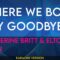 Where We Both Say Goodbye – Catherine Britt & Elton John (KARAOKE)