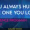 You Always Hurt The One You Love – Clarence Frogman Henry (KARAOKE)