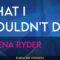 What I Wouldn’t Do – Serena Ryder (KARAOKE)