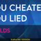 You Cheated, You Lied – Shields (KARAOKE)