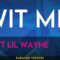 Wit Me – T.I. ft Lil Wayne (KARAOKE)