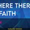 Where There Is Faith – 4Him (KARAOKE)