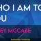 Who I Am To You – Coley Mccabe (KARAOKE)