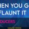 When You Got It Flaunt It – Producers (KARAOKE)