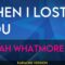 When I Lost You – Sarah Whatmore (KARAOKE)