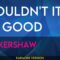 Wouldn’t It Be Good – Nik Kershaw (KARAOKE)