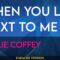 When You Lie Next To Me – Kellie Coffey (KARAOKE)