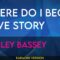 where Do I Begin Love Story – Shirley Bassey (KARAOKE)