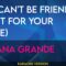 We Can’t Be Friends (Wait For Your Love) – Ariana Grande (KARAOKE)